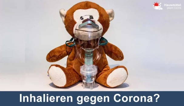 Inhalieren gegen Corona